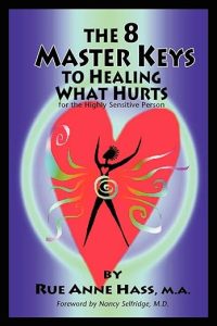 The 8 Master Keys To Healing What Hurts (with EFT), by Rue Hass